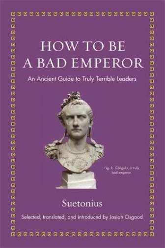 Suetonius_How to Be a Bad Emperor